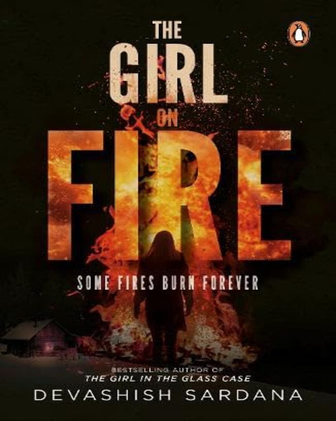 the-girl-on-fire-some-fires-burn-forever-devashish-sardana-ebury-press