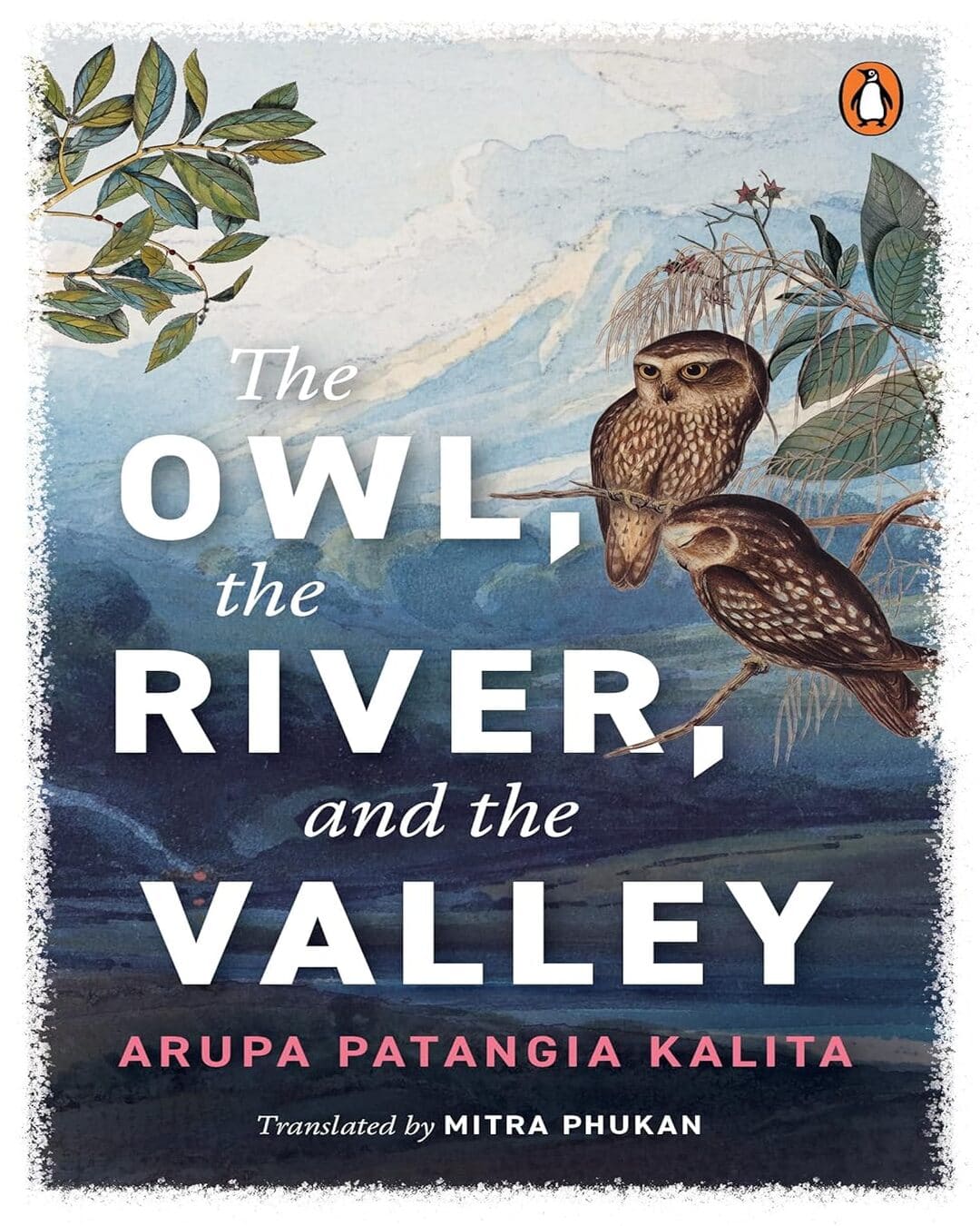 the-owl-the-river-and-the-valley-arupa-patangia-kalita-penguin-random-house