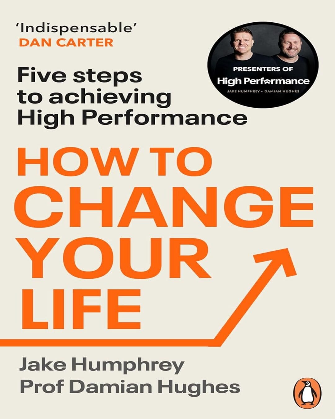 how-to-change-your-life-five-steps-to-achieving-high-performance-jake-humphrey-damian-hughes-penguin-random-house