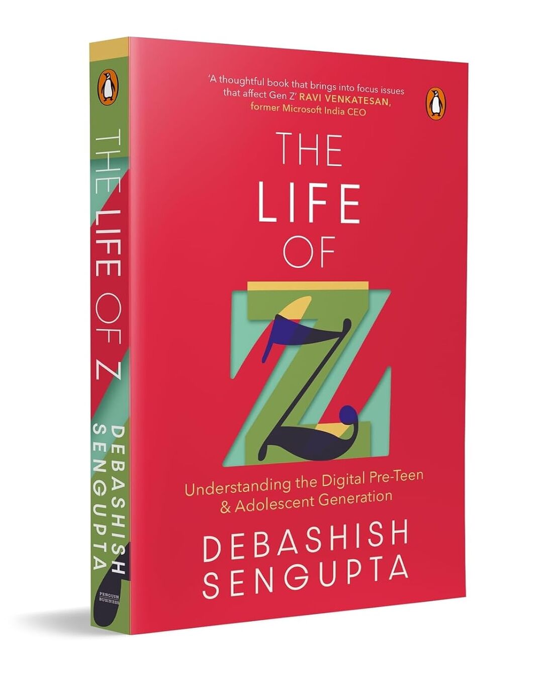 the-life-of-z-understanding-the-digital-pre-teen-and-adolescent-generation-debashish-sengupta-penguin-random-house