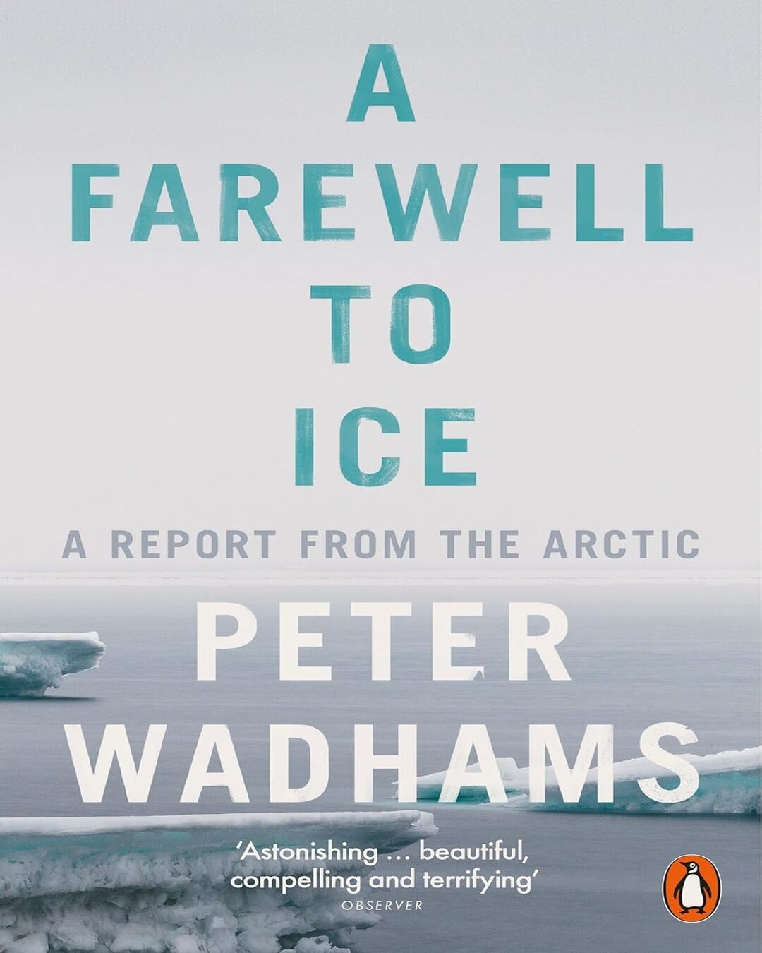 a-farewell-to-ice-peter-wadhams-penguin-random-house