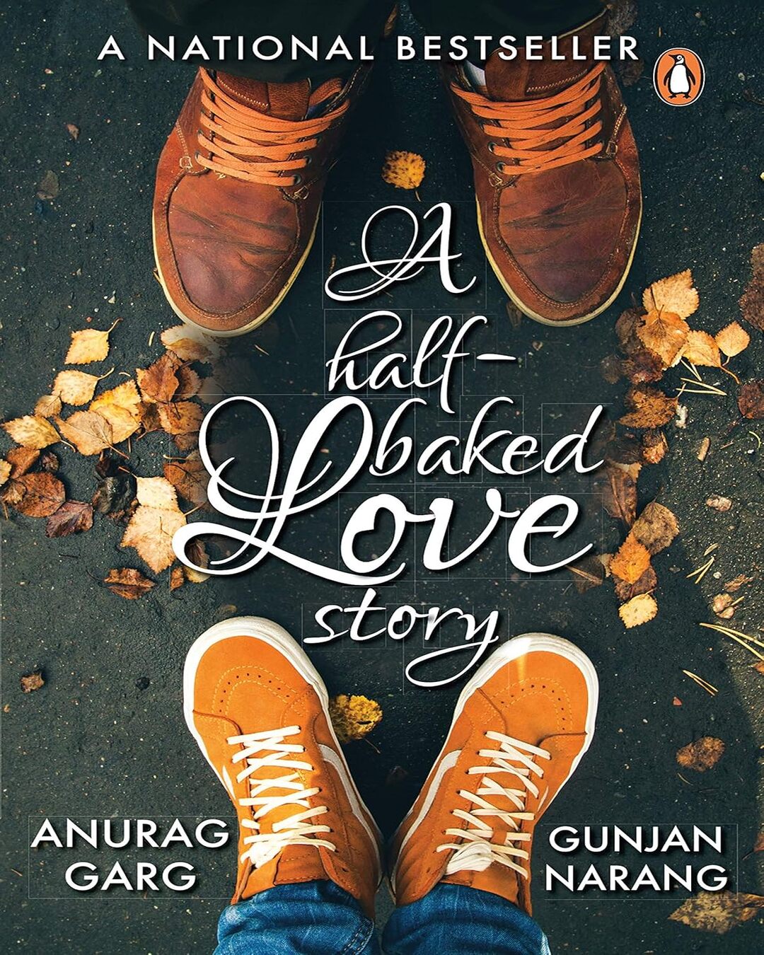a-half-baked-love-story-anurag-garg-and-gunjan-narang-penguin-random-house