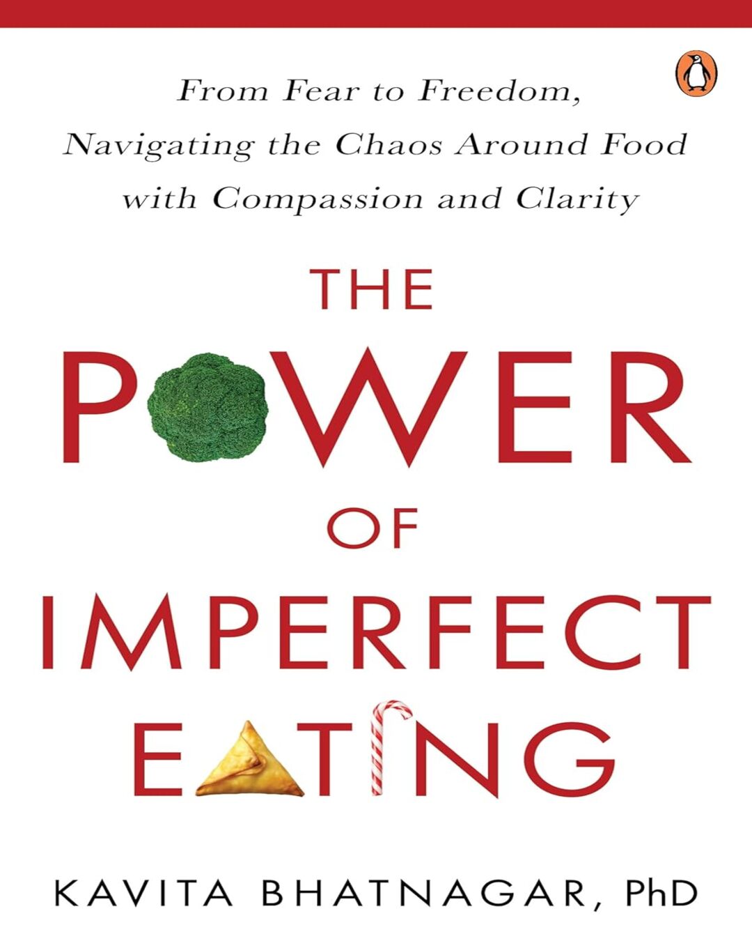 the-power-of-imperfect-eating-kavita-bhatnagar-penguin-random-house