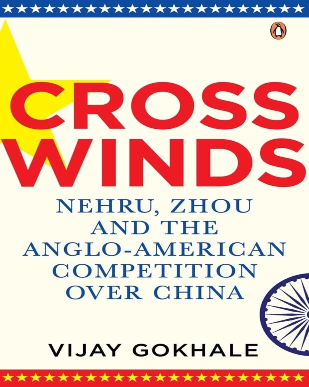 crosswinds-nehru-zhou-and-the-anglo-american-competition-over-china-vijay-gokhale-penguin-random-house