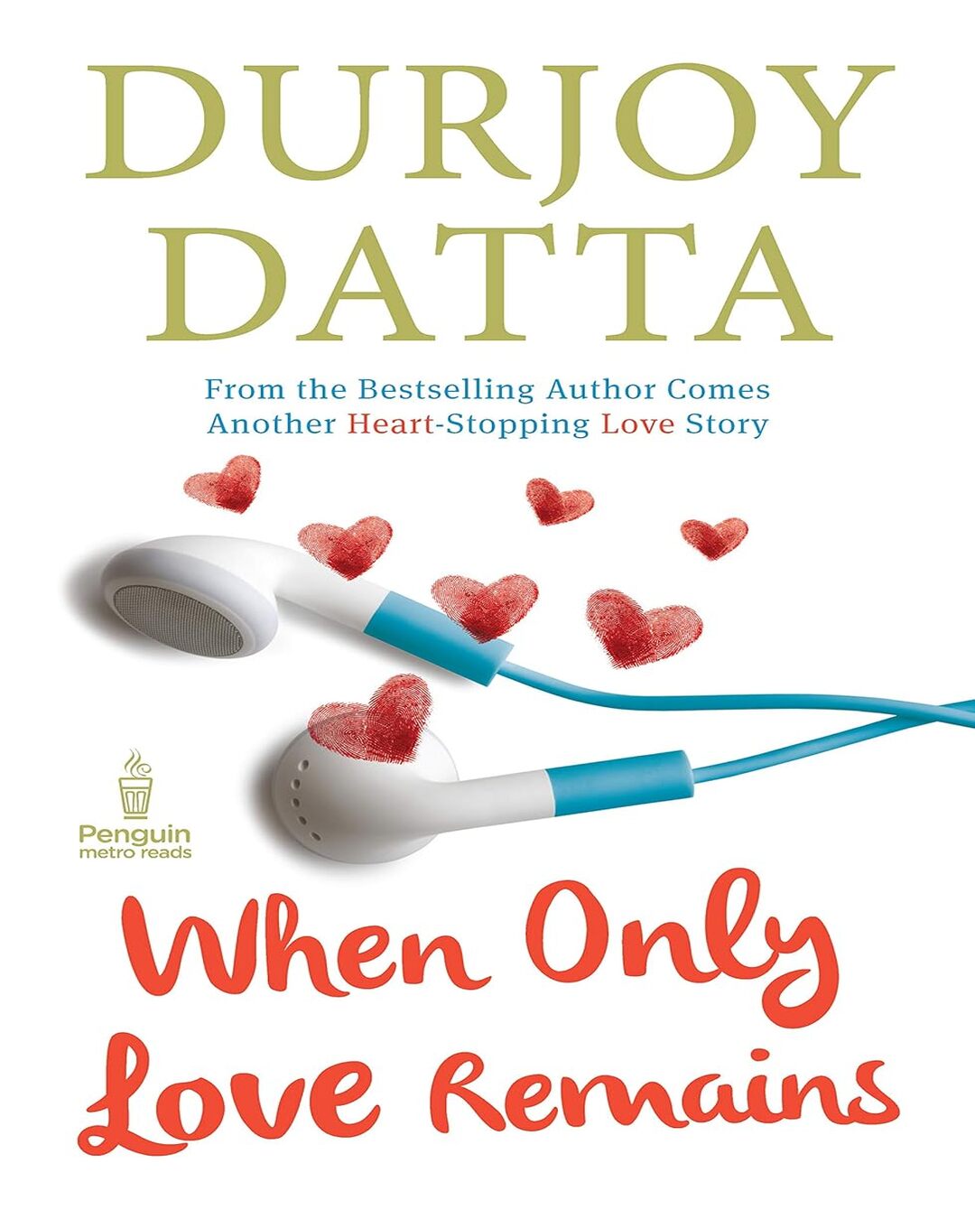 when-only-love-remains-durjoy-datta-penguin-random-house