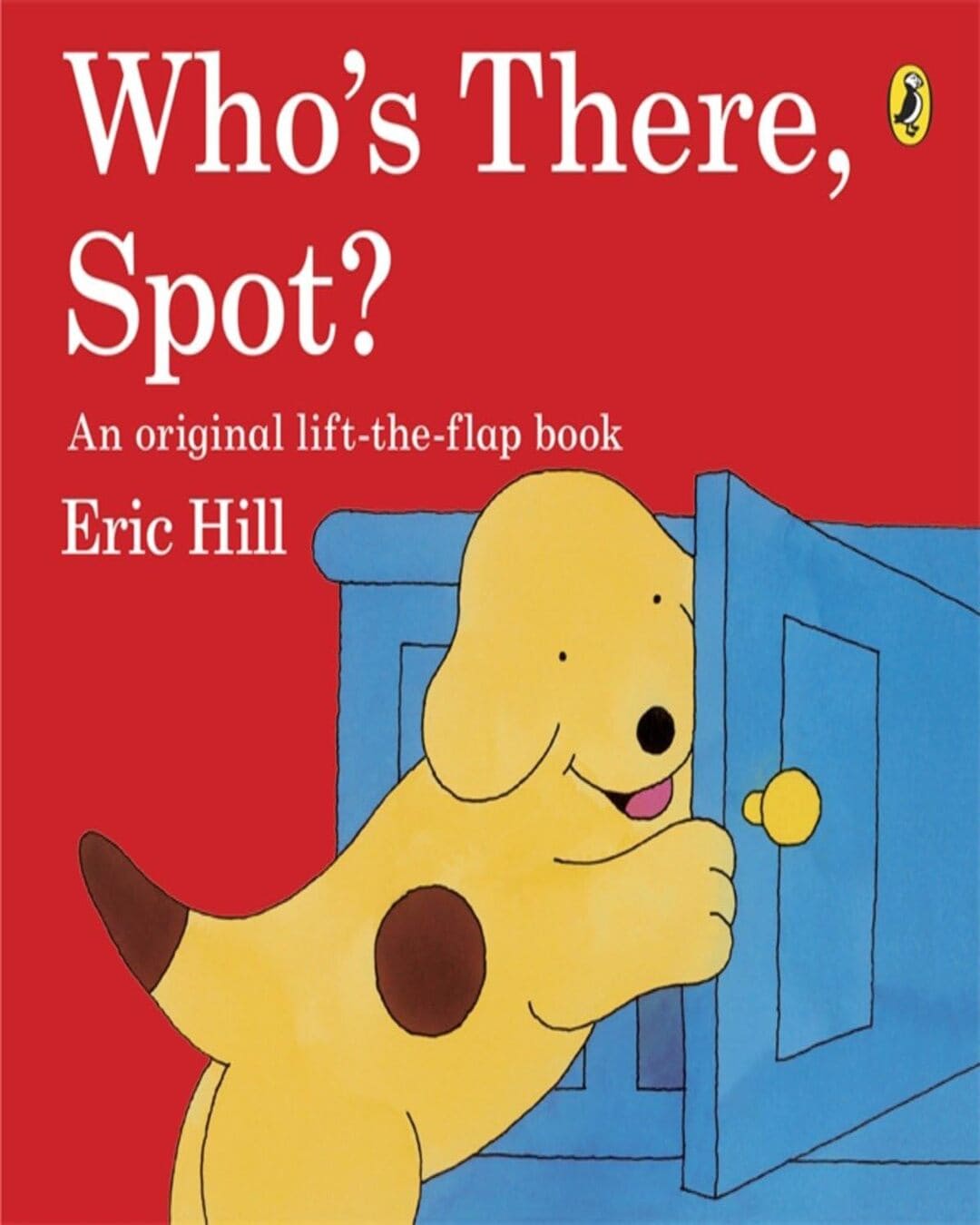 whos-there-spot-eric-hill-penguin-random-house
