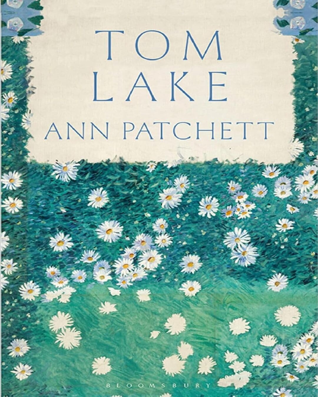 tom-lake-ann-patchett-bloomsbury-publishing