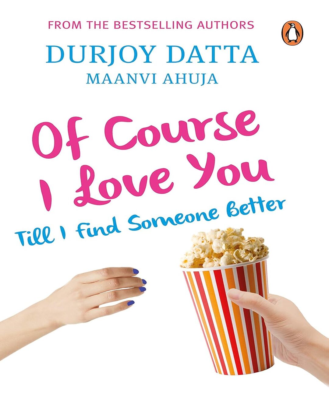 pmr-of-course-i-love-you-till-i-find-someone-better-durjoy-dutta-penguin-random-house