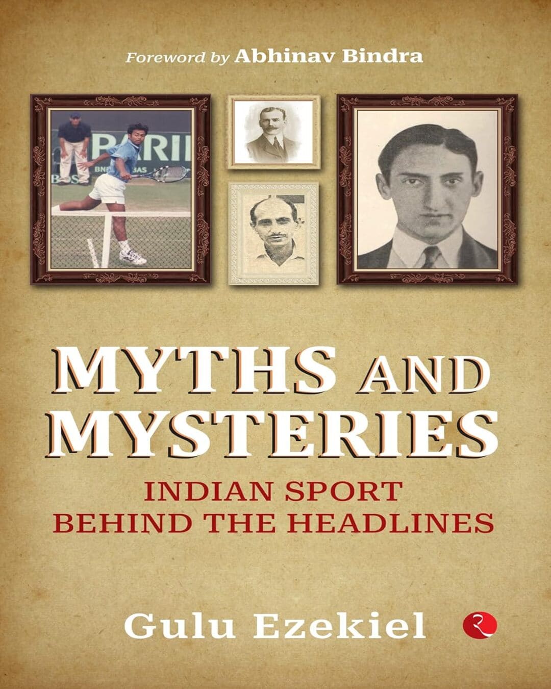 myths-and-mysteries-indian-sport-behind-the-headlines-gulu-ezekiel-rupa-publications