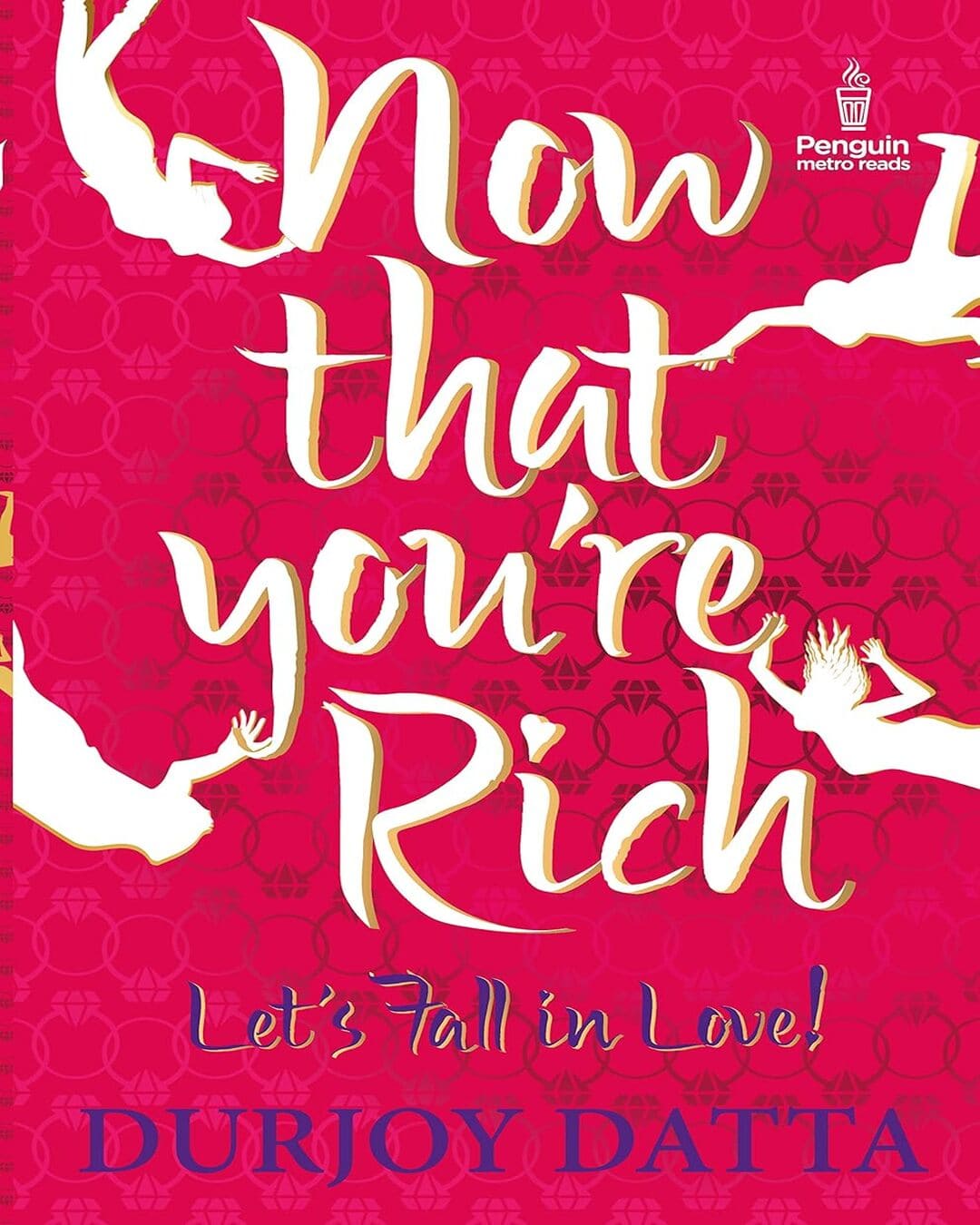 now-that-youre-rich-lets-fall-in-love-durjoy-datta-penguin-random-house