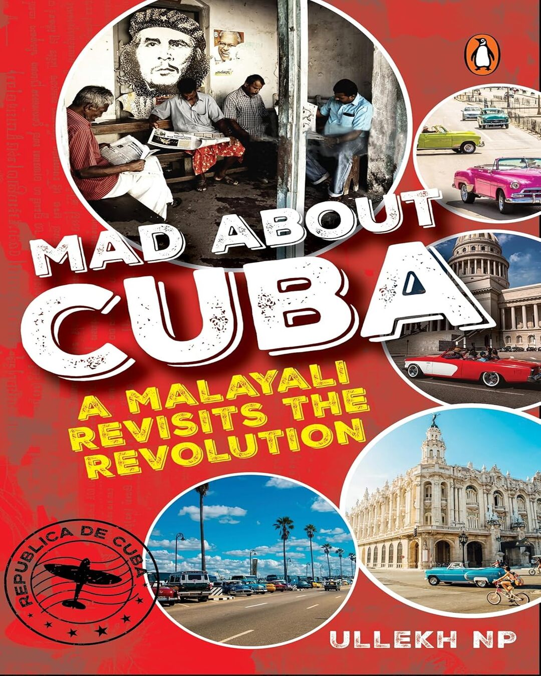 mad-about-cuba-a-malayali-revisits-the-revolution-ullekh-n-p-penguin-random-house