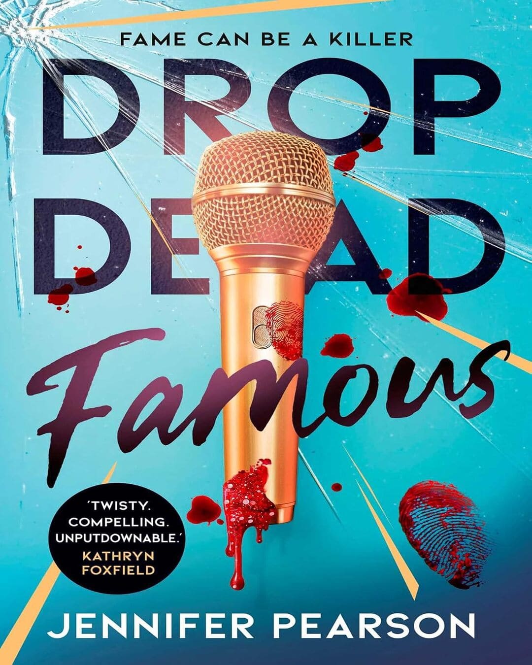 drop-dead-famous-the-crime-thriller-obsession-of-the-summer-jennifer-pearson-simon-schuster