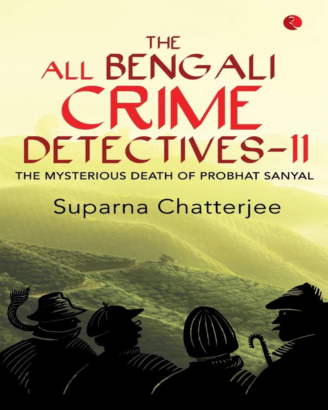 the-all-bengali-crime-detectives-ii-the-mysterious-death-of-probhat-sanyal-suparna-chatterjee-rupa-publications
