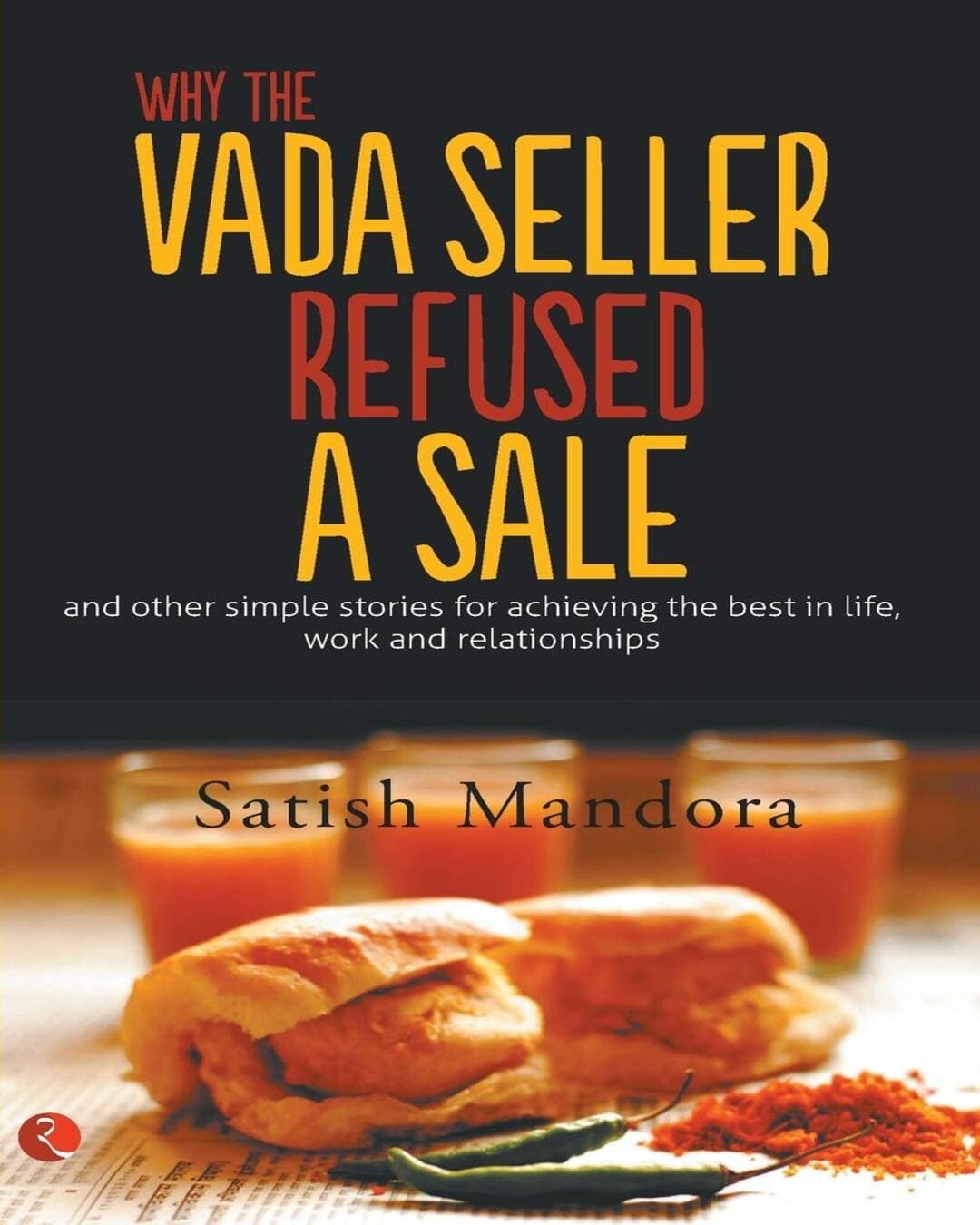 why-the-vada-seller-refused-a-sale-satish-mandora-rupa-publications