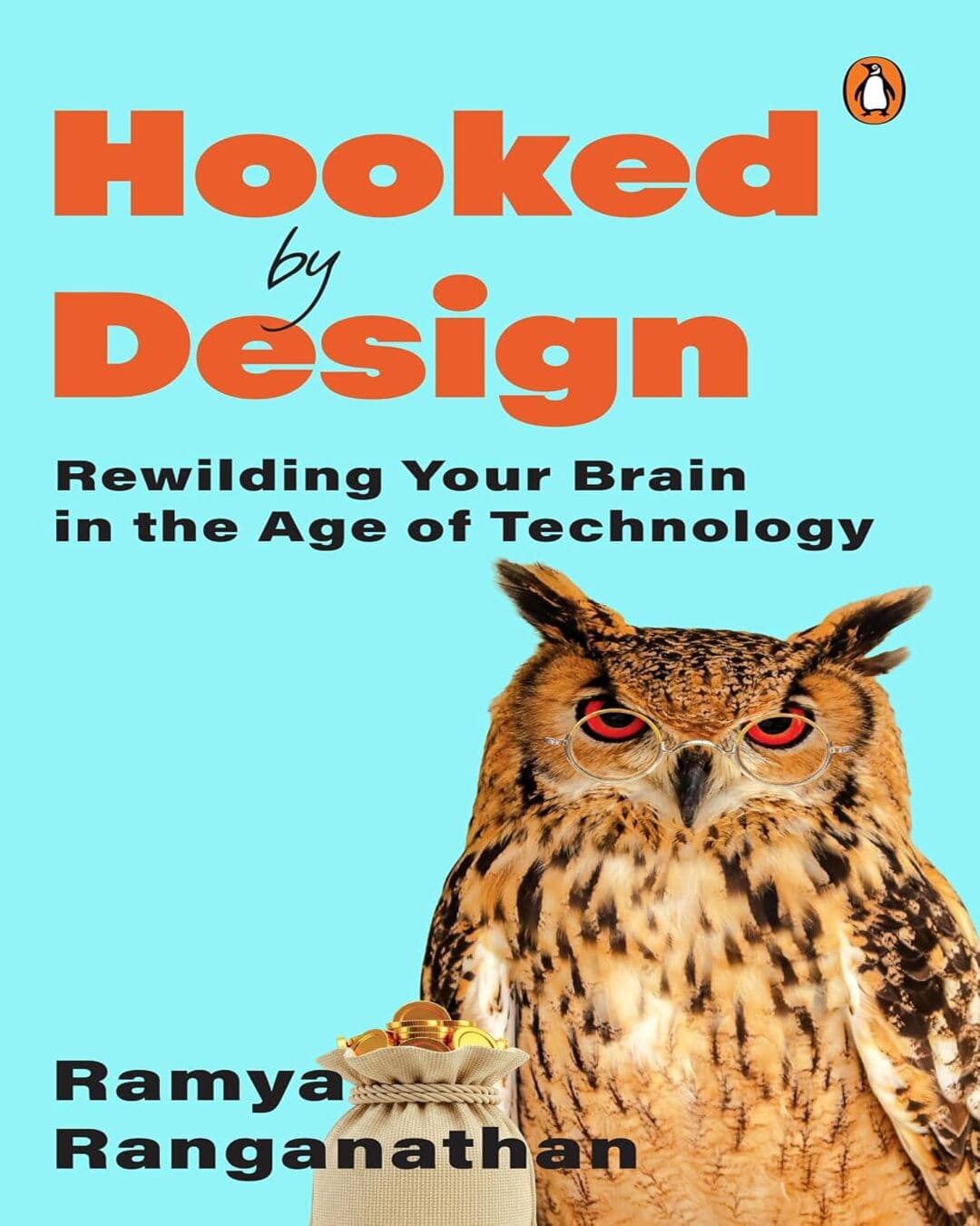 hooked-by-design-rewilding-your-brain-in-the-age-of-technology-ramya-ranganathan-penguin-random-house