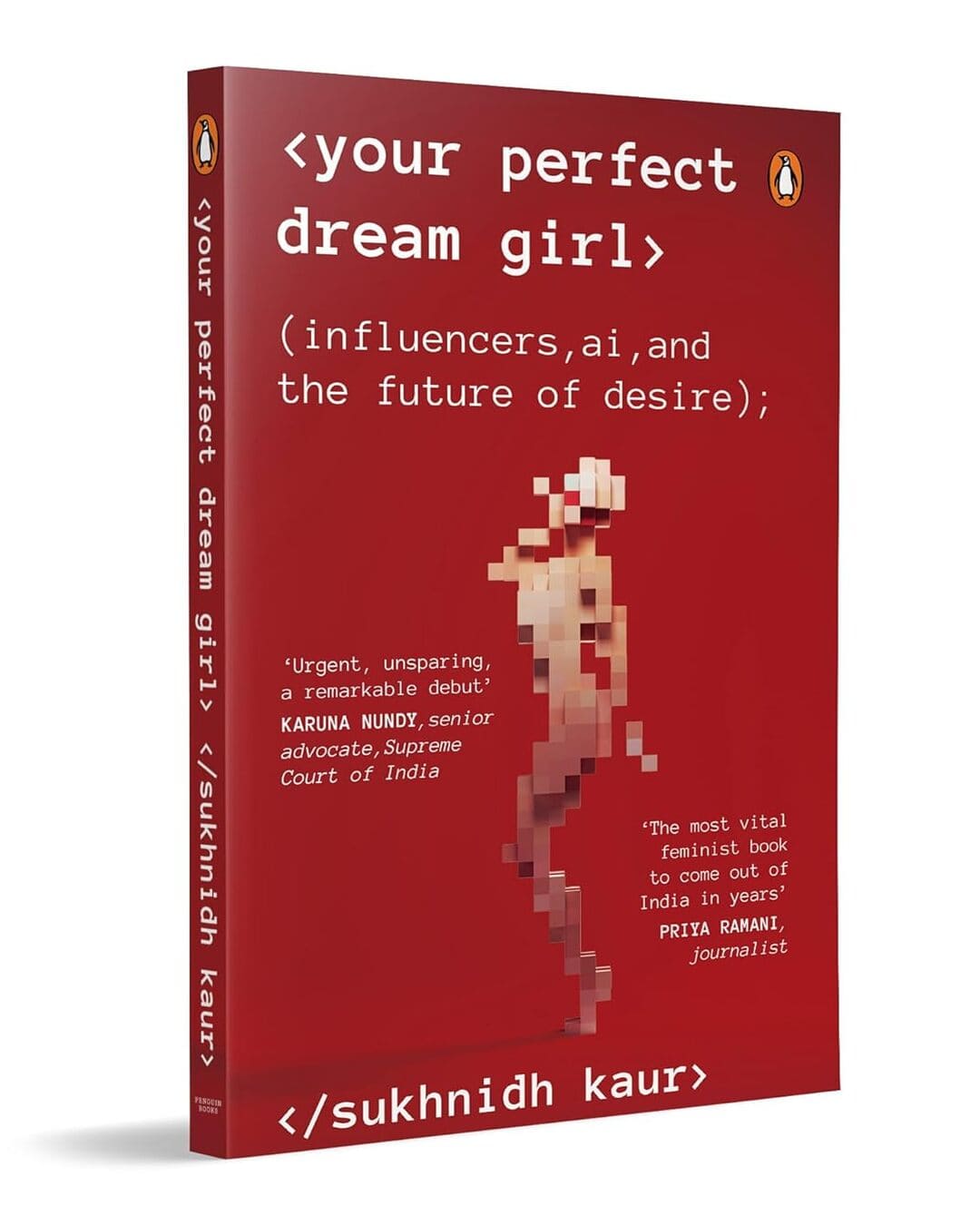 your-perfect-dream-girl-influencers-ai-and-the-future-of-desire-sukhnidh-kaur-penguin-random-house