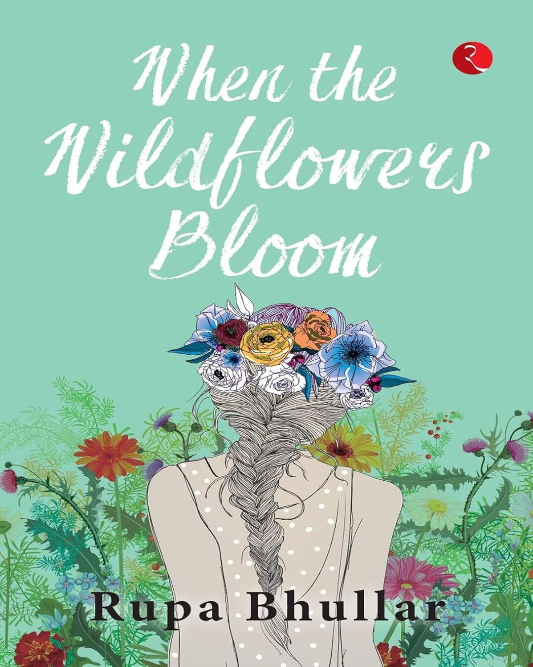 when-the-wildflowers-bloom-rupa-bhullar-rupa-publications