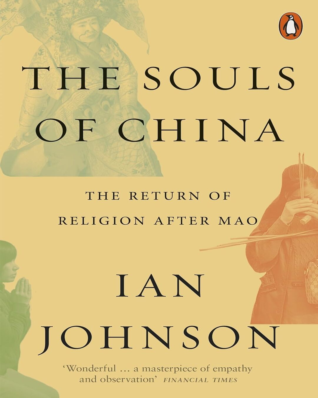 the-souls-of-china-the-return-of-religion-after-mao-ian-johnson-penguin-random-house