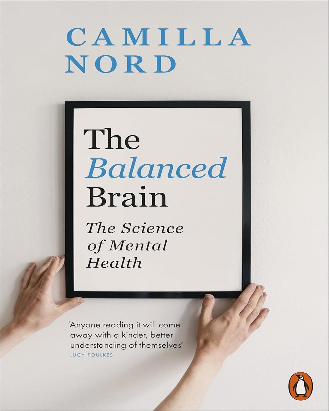 the-balanced-brain-the-science-of-mental-health-camilla-nord-penguin-random-house