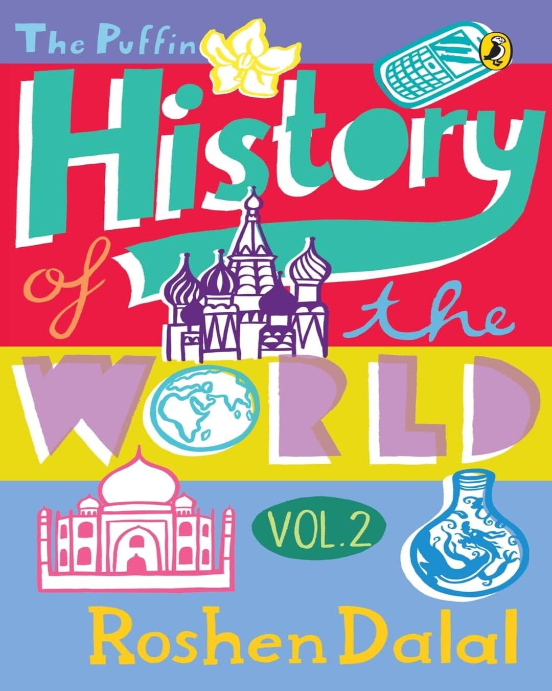 the-puffin-history-of-the-world-vol-2-roshen-dalal-penguin-random-house