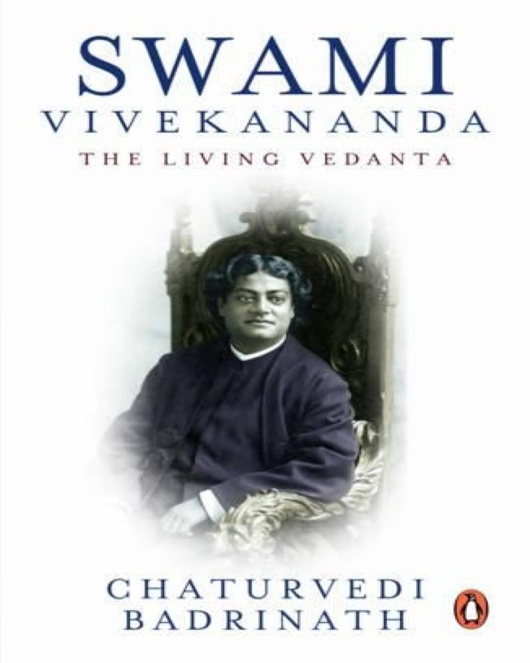swami-vivekananda-the-living-vedanta-chaturvedi-badrinath-penguin-random-house