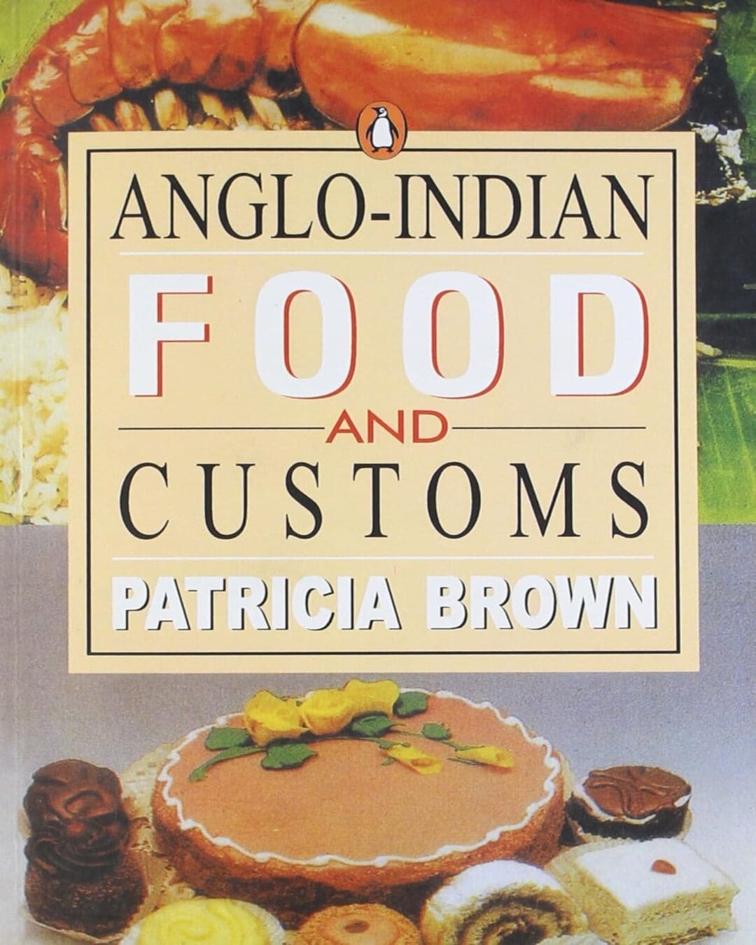 anglo-indian-food-and-customs-patricia-brown-penguin-random-house