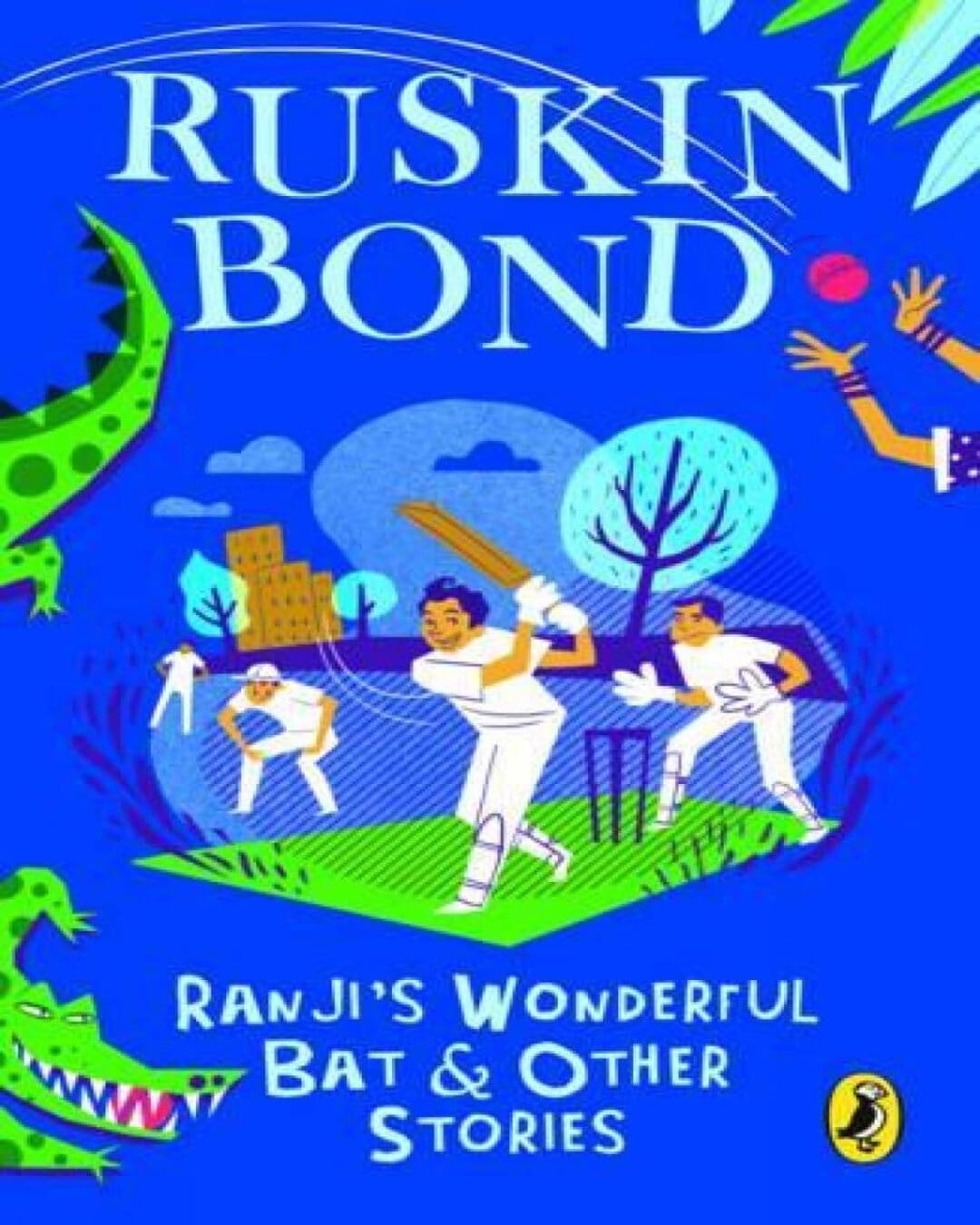 ranjis-wonder-bat-and-other-stories-ruskin-bond-penguin-random-house