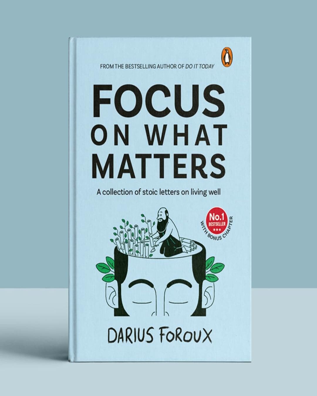 focus-on-what-matters-a-collection-of-stoic-letters-on-living-well-darius-foroux-penguin-random-house