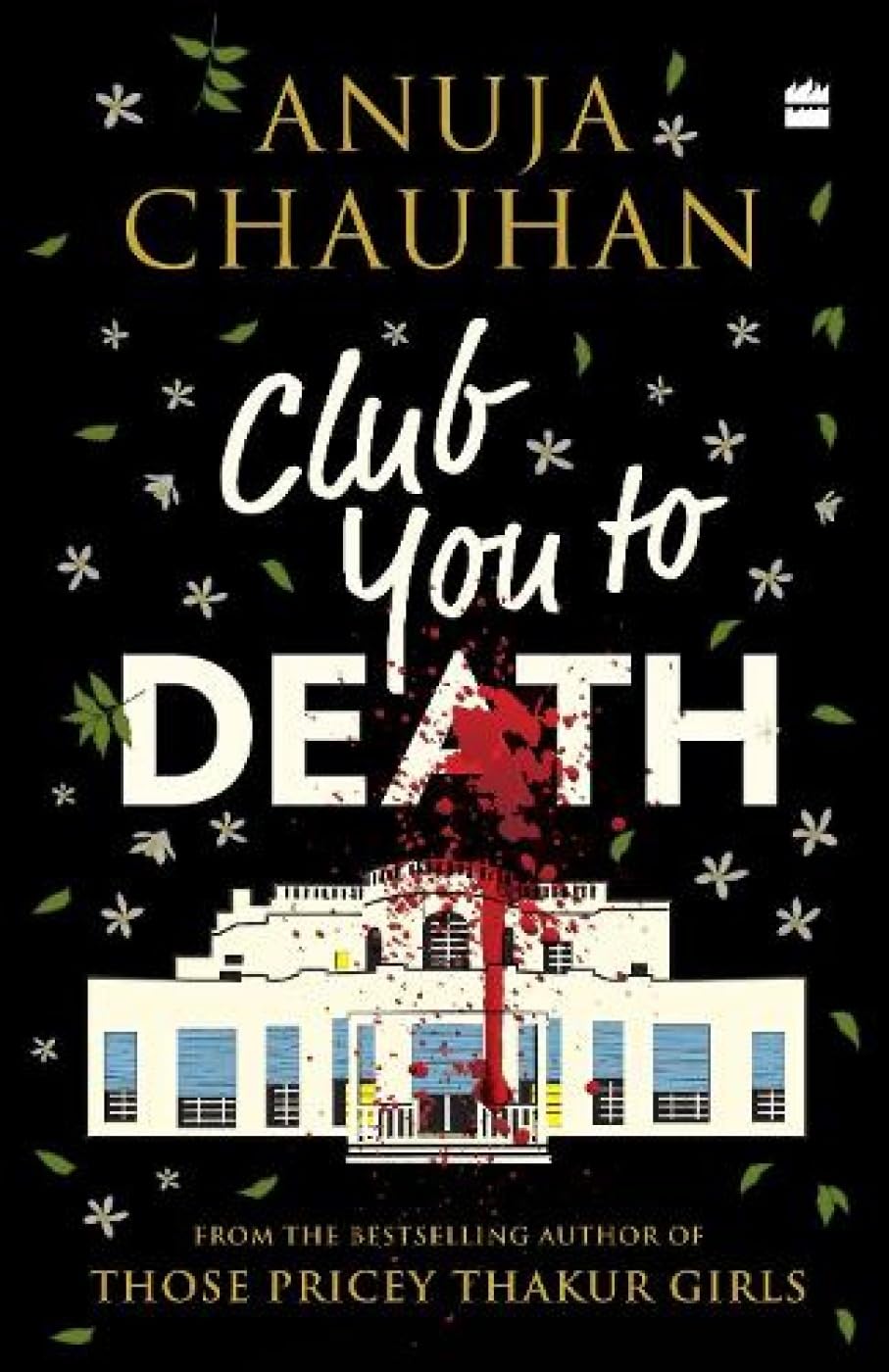 club-you-to-death-anuja-chauhan-harpercollins-publishers