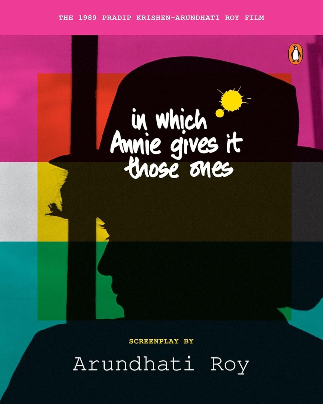 in-which-annie-gives-it-those-ones-the-original-screenplay-arundhati-roy-penguin-random-house