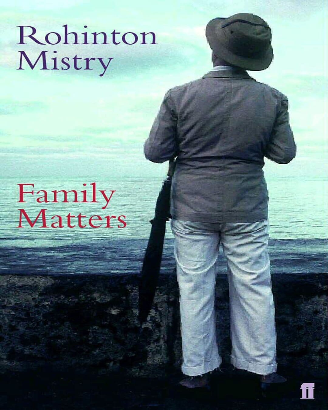 family-matters-rohinton-mistry-faber-faber