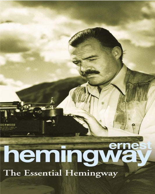 The Essential Hemingway by Essential Hemingway [Paperback] - versoz.com