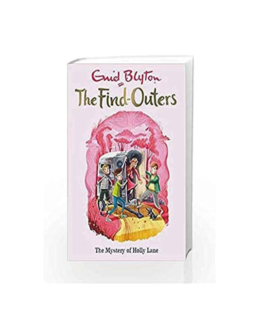The Find-Outers: The Mystery Of Holly Lane by Enid Blyton [Paperback] - versoz.com