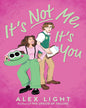 Its Not Me, Its You by Alex Light [Paperback] - versoz.com