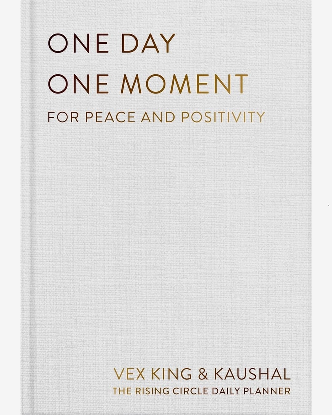 One Day One Moment : For Peace and Positivity by Vex King & Kaushal [Paperback] - versoz.com