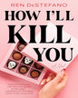 how-ill-kill-you-ren-destefano-berkley-books