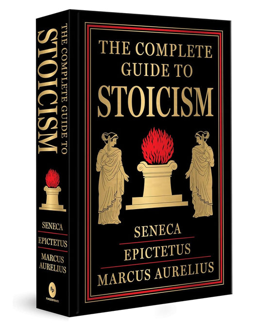 The Complete Guide To Stoicism (Deluxe Hardbound Edition) by Epictetus and Marcus Aurelius Seneca [Hardcover] - versoz.com