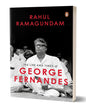 Life And Times Of George Fernandes by Rahul Ramagundam [Paperback] - versoz.com