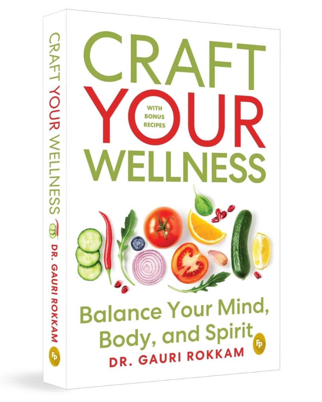 Craft Your Wellness : Balance Your Mind, Body, and Spirit by Dr. Gauri Rokkam [Paperback] - versoz.com
