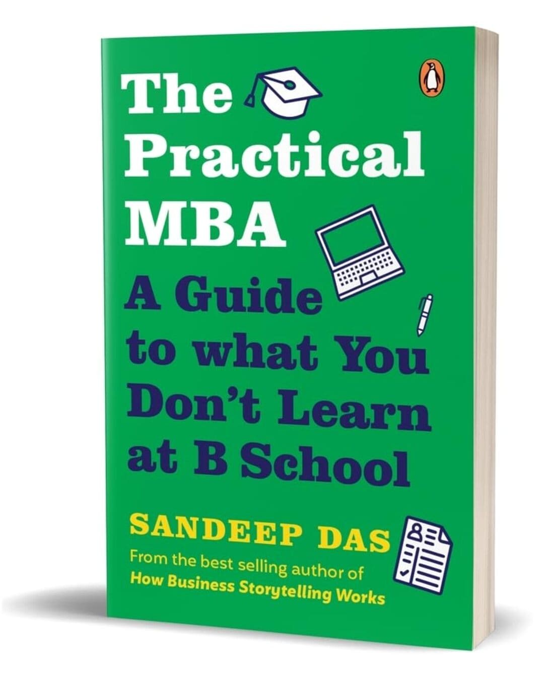 The Practical MBA : A Guide to what You Don't Learn at B School by Sandeep Das [Paperback] - versoz.com