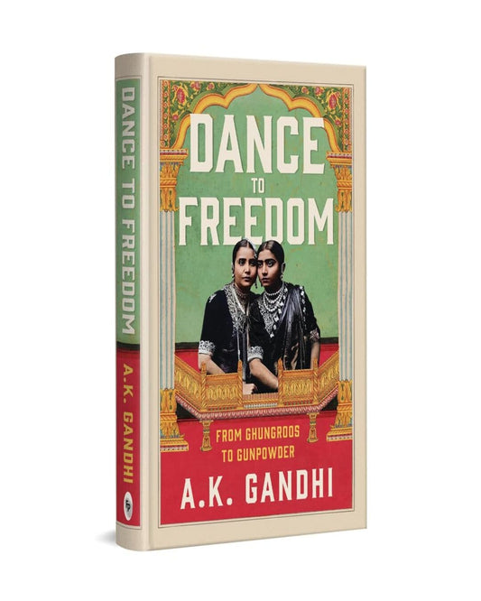 Dance to Freedom by A.K. Gandhi [Hardcover] - versoz.com