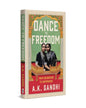 Dance to Freedom by A.K. Gandhi [Hardcover] - versoz.com