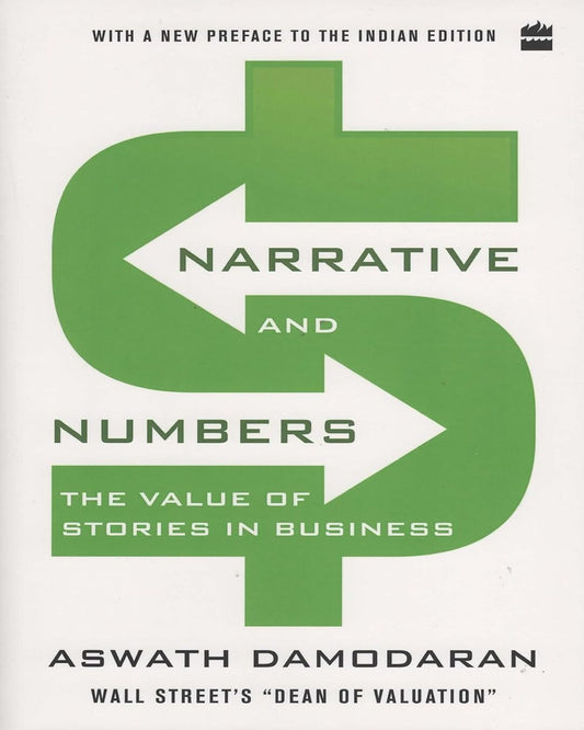 Narrative And Numbers: The Value Of Stories In Business by Aswath Damodaran [Paperback] - versoz.com