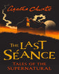 The Last Seance : Tales of the Supernatural by Agatha Christie [Paperback] - versoz.com