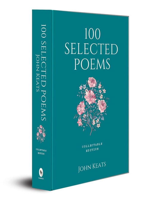 100 Selected Poems by John Keats [Collectable Hardbound Edition] [Hardcover] - versoz.com