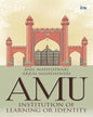 Amu : Institution of Learning or Identity by Anil Maheshwari & Arjun Maheshwari [Paperback] - versoz.com