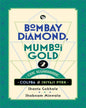 Bombay Diamond, Mumbai Gold by Shanta Gokhale & Shabnam Minwalla [Hardcover] - versoz.com