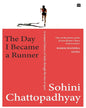 The Day I Became a Runner by Sohini Chattopadhyay [Paperback] - versoz.com