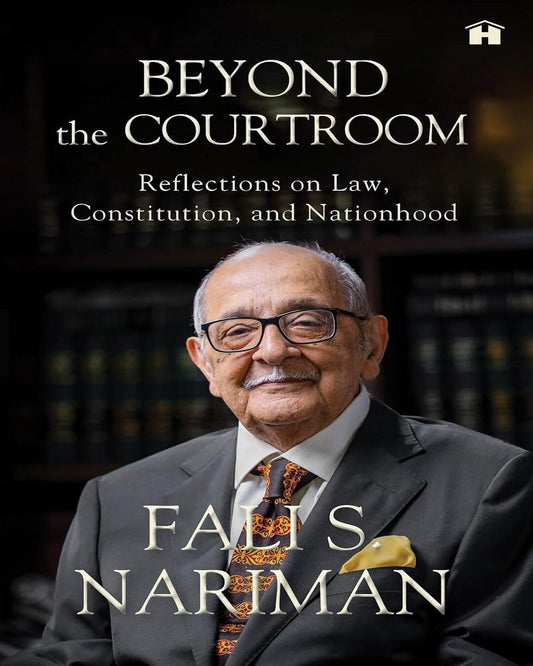 Beyond the Courtroom : Reflections on Law, Constitution, and Nationhood by Fali S Nariman [Hardcover] - versoz.com