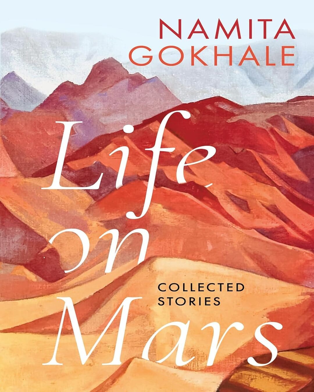 Life on Mars : Collected Stories by Namita Gokhale [Hardcover] - versoz.com